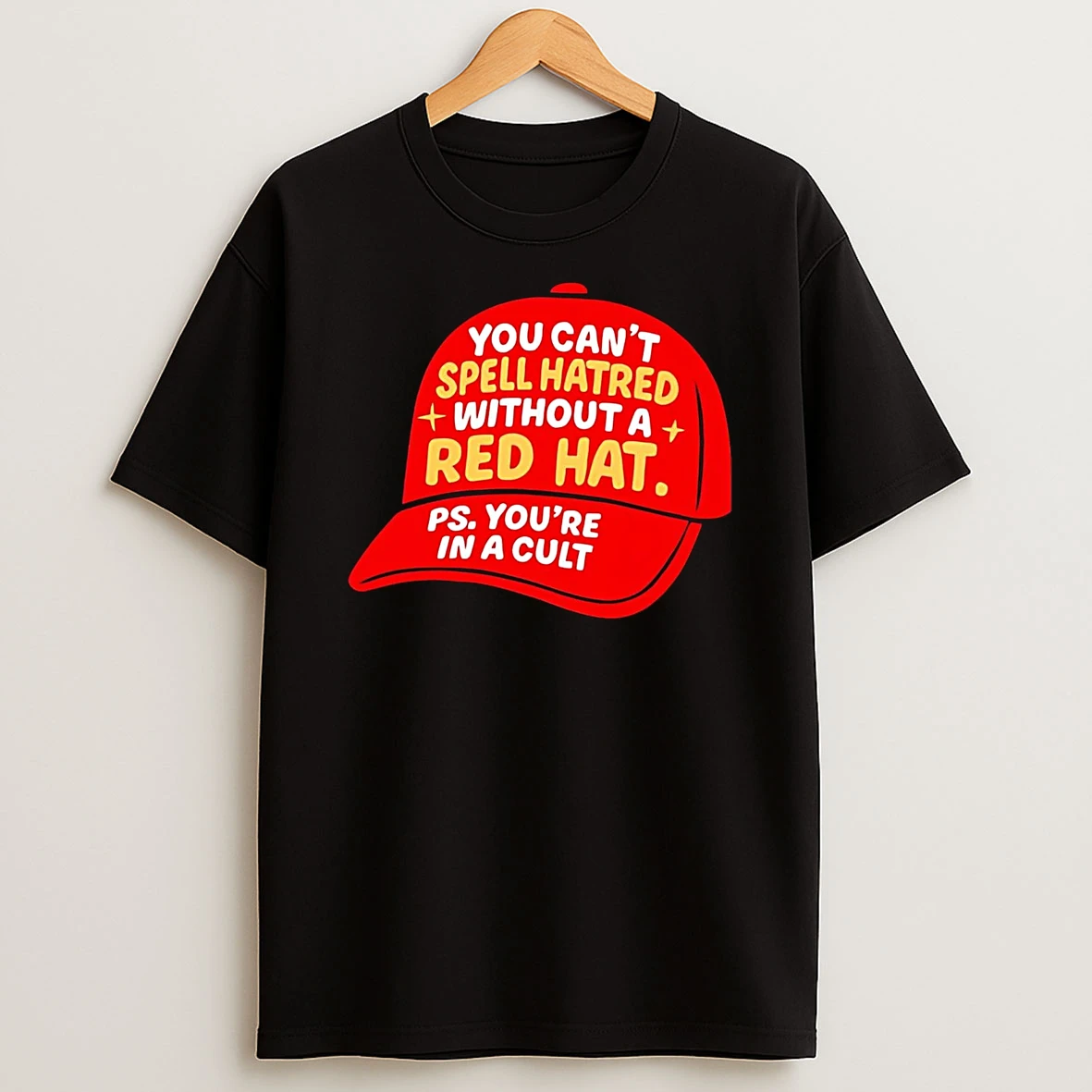 Maga Hat You Cant Spell Hatred Red Hat Ps Youre In A Cult Shirts