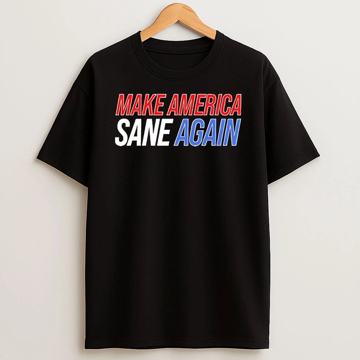 Make American Sane Again Shirts