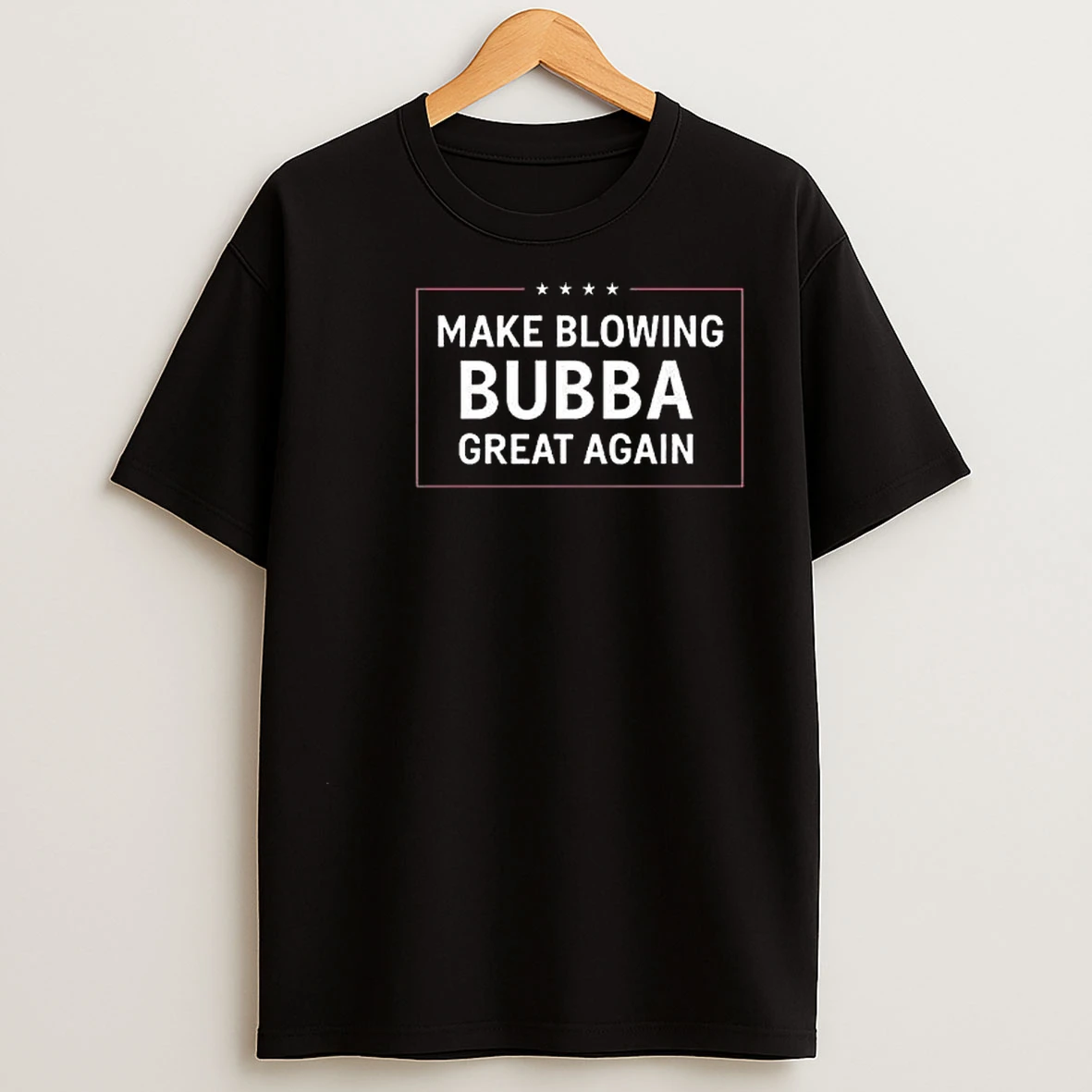 Make Blowing Bubba Great Again 2025 Circle Black T Shirts