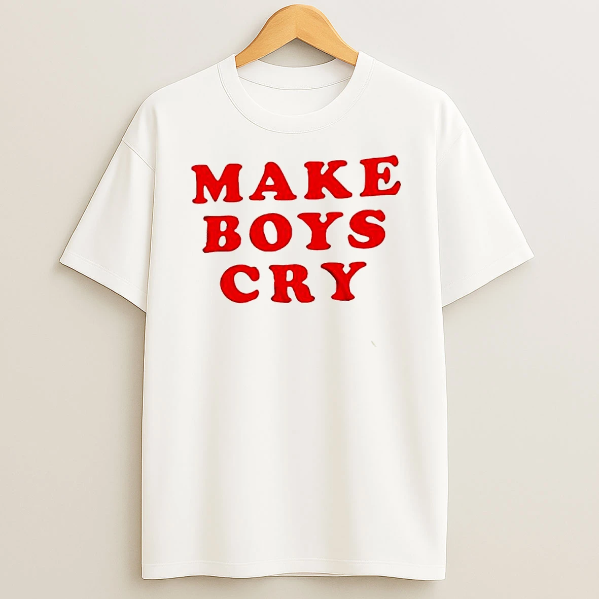 Make Boys Cry Shirts