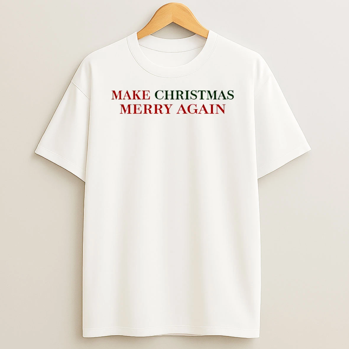 Make Christmas Merry Again Shirts
