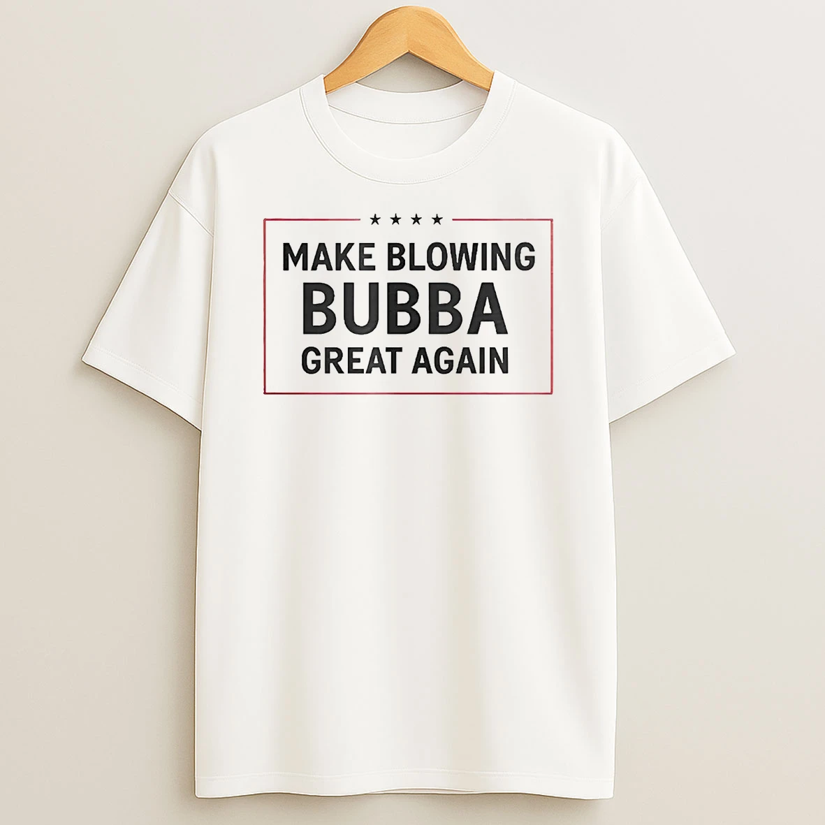 Make Blowing Bubba Great Again Shirts