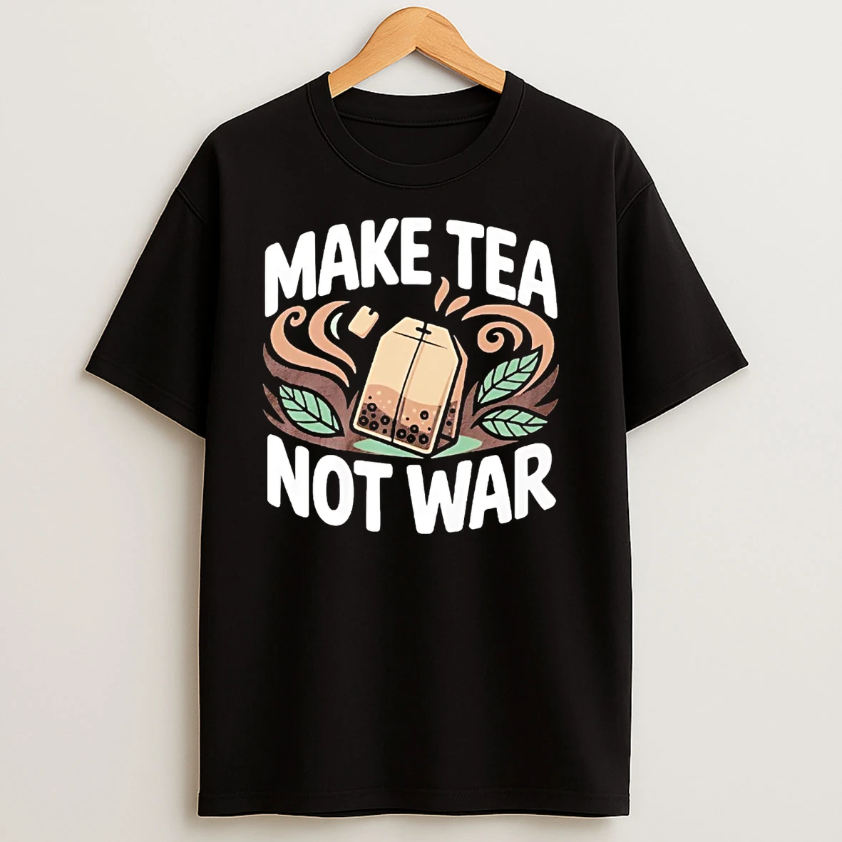 Make Tea Not War T Shirts