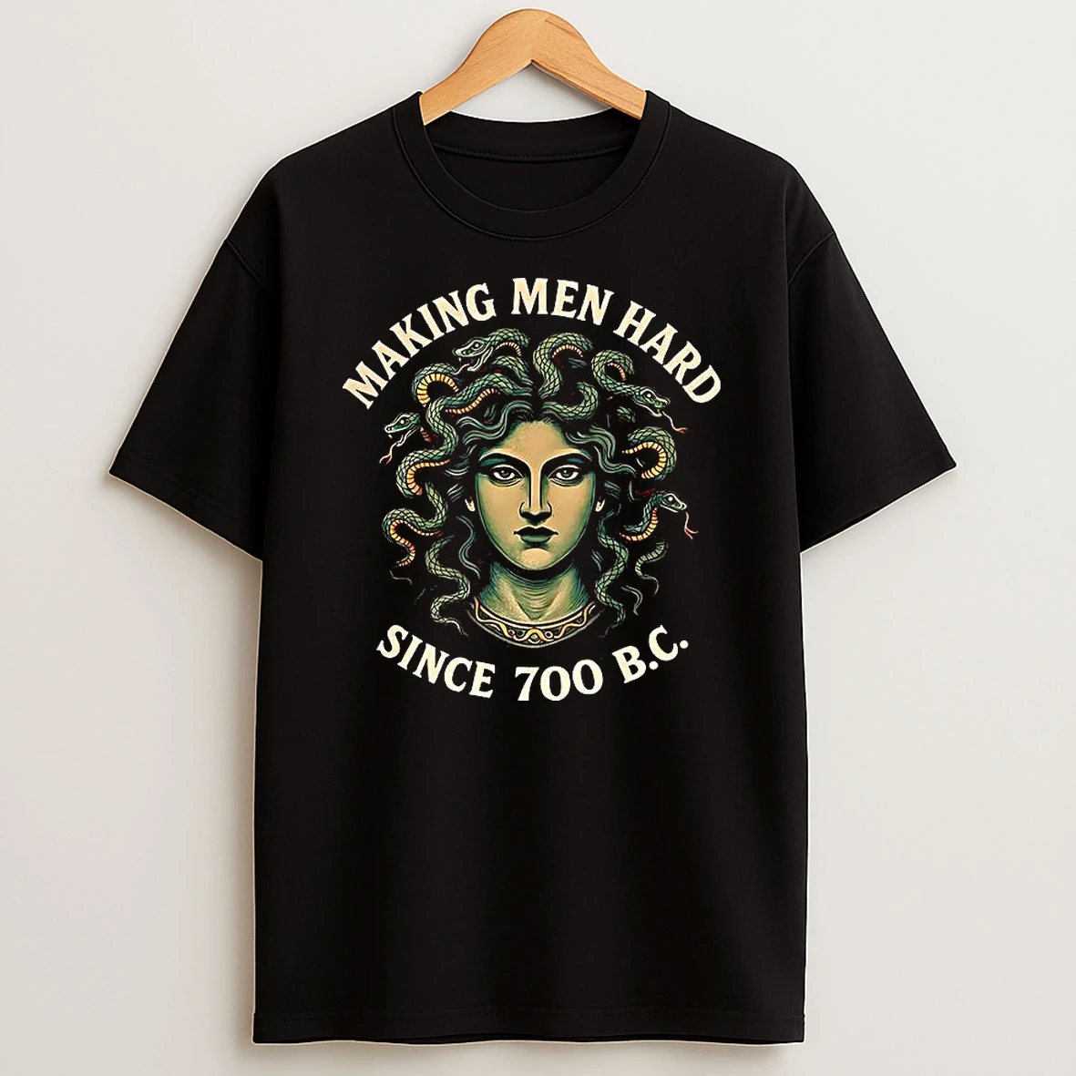 Making Men Hard Since 700 Bc Shirts