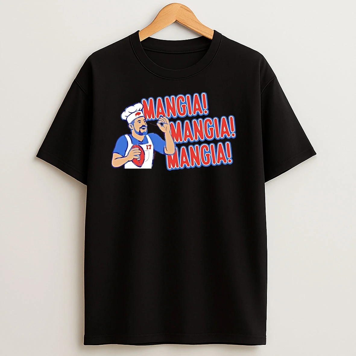 Mangia Mangia Mangia Buffalo Bills Josh Allen Chef T Shirts