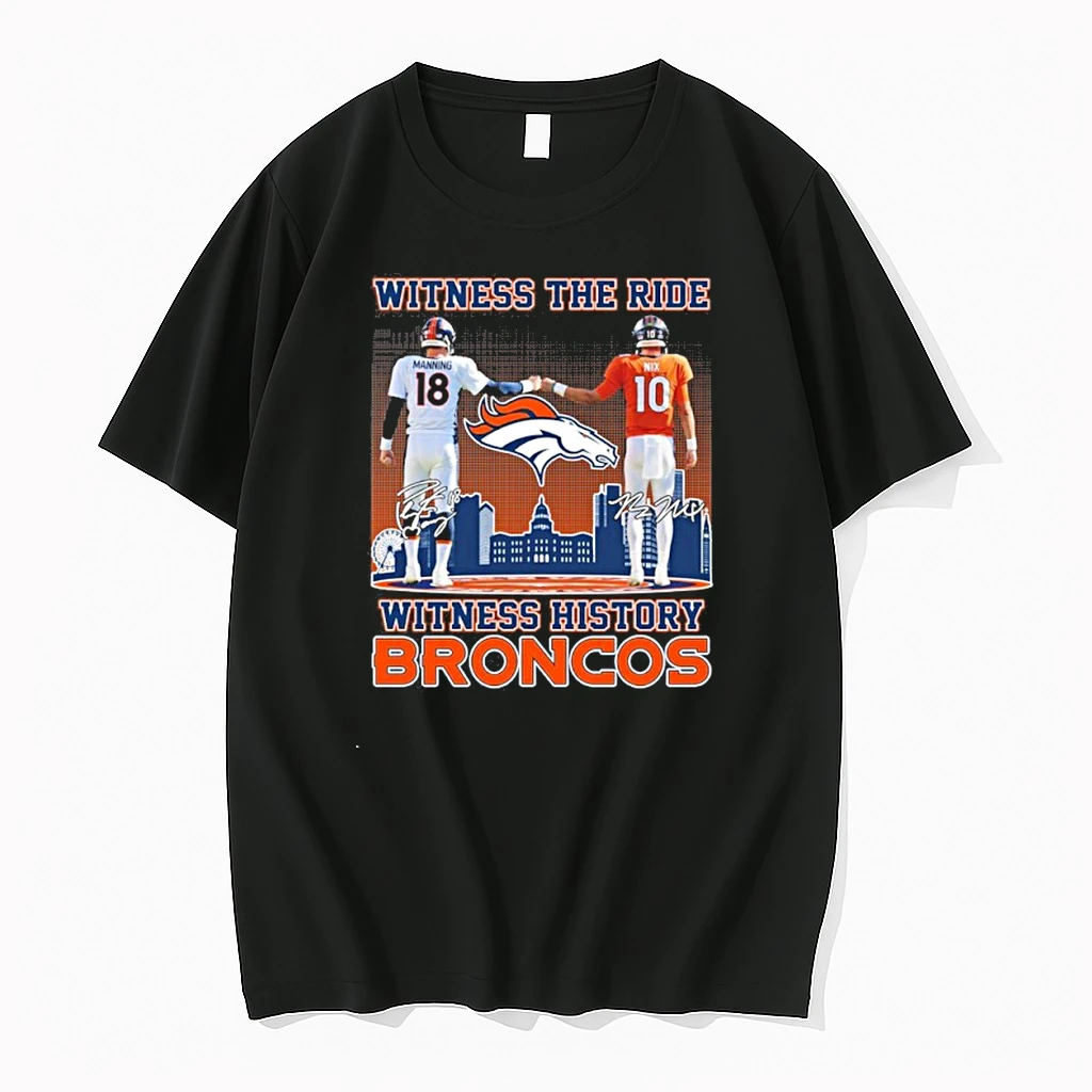 Manning And Nix Witness The Ride Witness History Denver Broncos Shirts