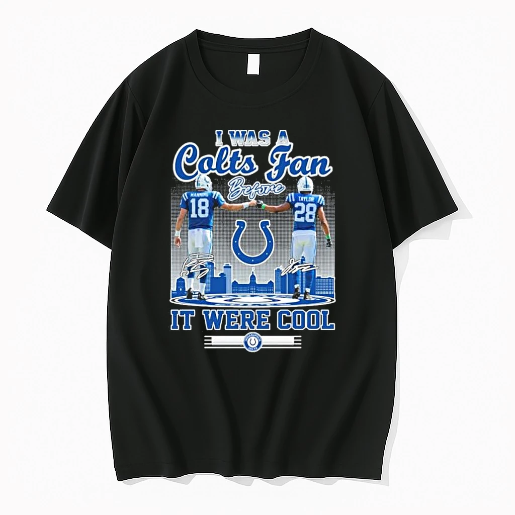 Manning And Taylor I Was A Colts Fan Before It Were Cool Shirts