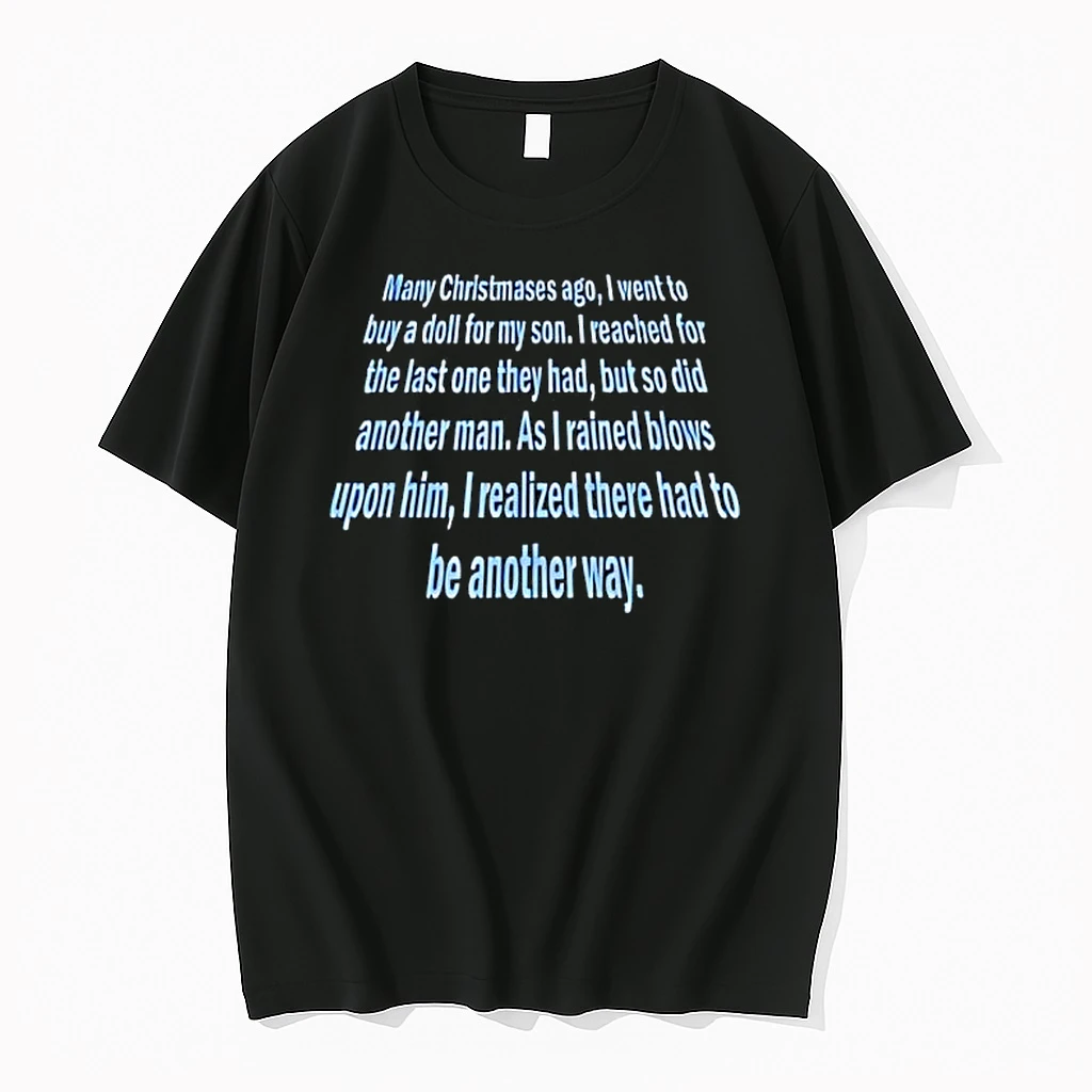 Many Christmases Ago I Went To Buy A Doll For My Son I Reached For The Last One They Had Shirts