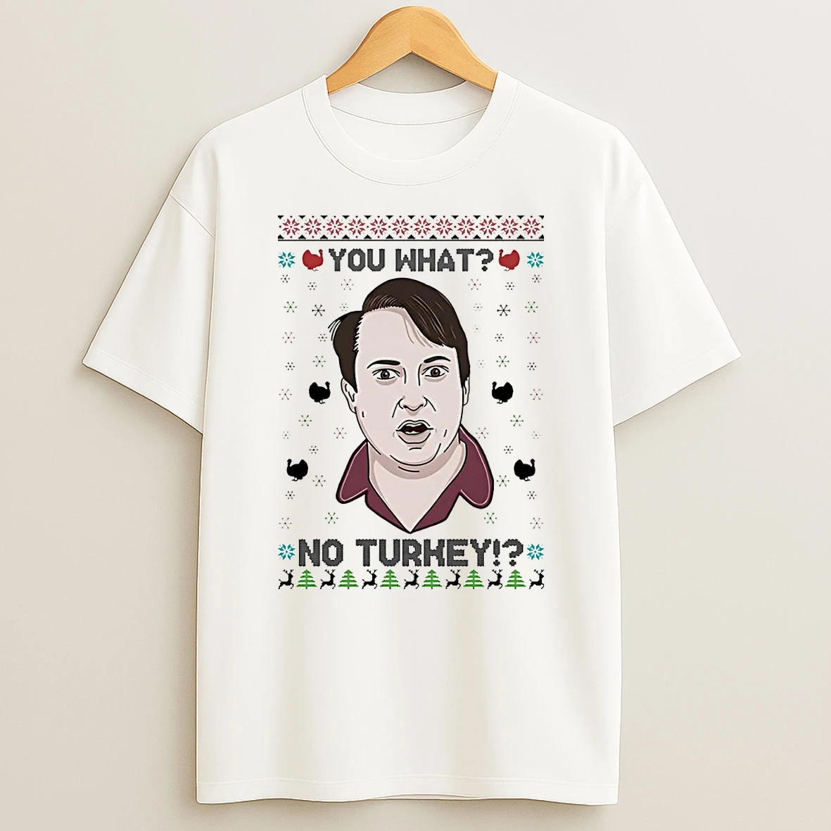 Mark Corrigan Peep Show You What No Turkey Christmas Shirts
