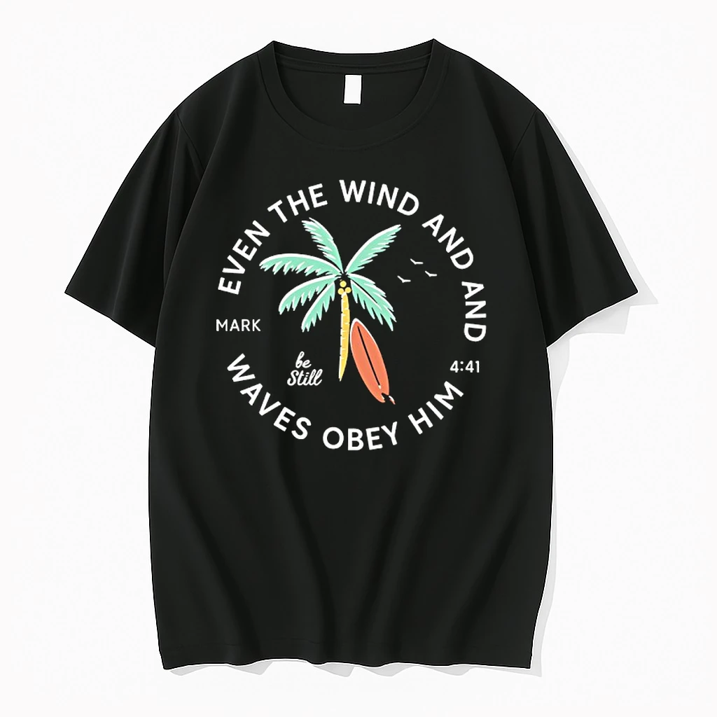 Mark Be Still Even The Wind And Waves Obey Him Shirts