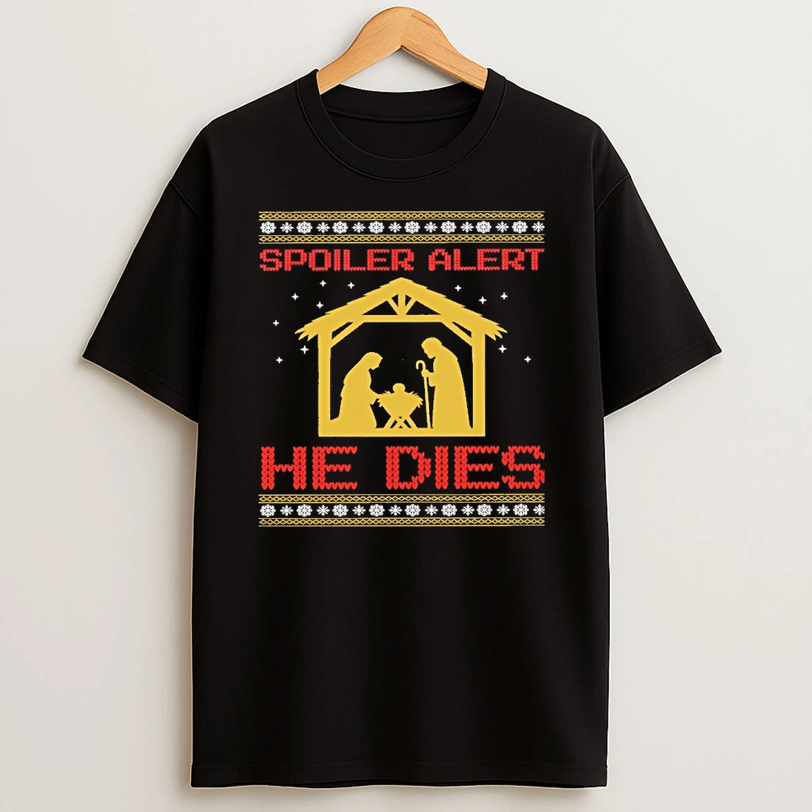 Mary And Jesus Spoiler Alert He Dies Ugly Christmas Shirts