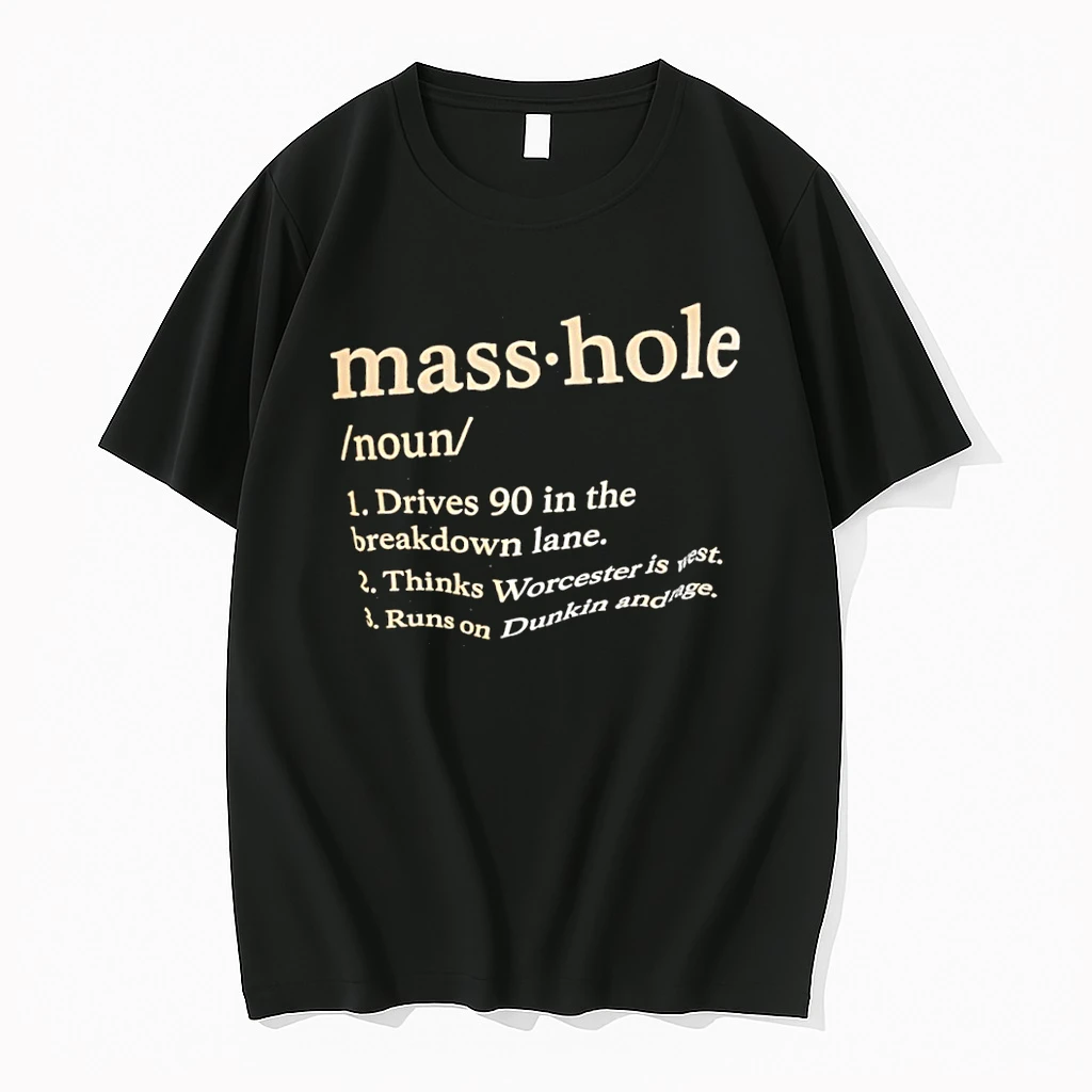 Masshole Noun Drives 90 In The Breakdown Lane Thinks Worcester Is West Shirts