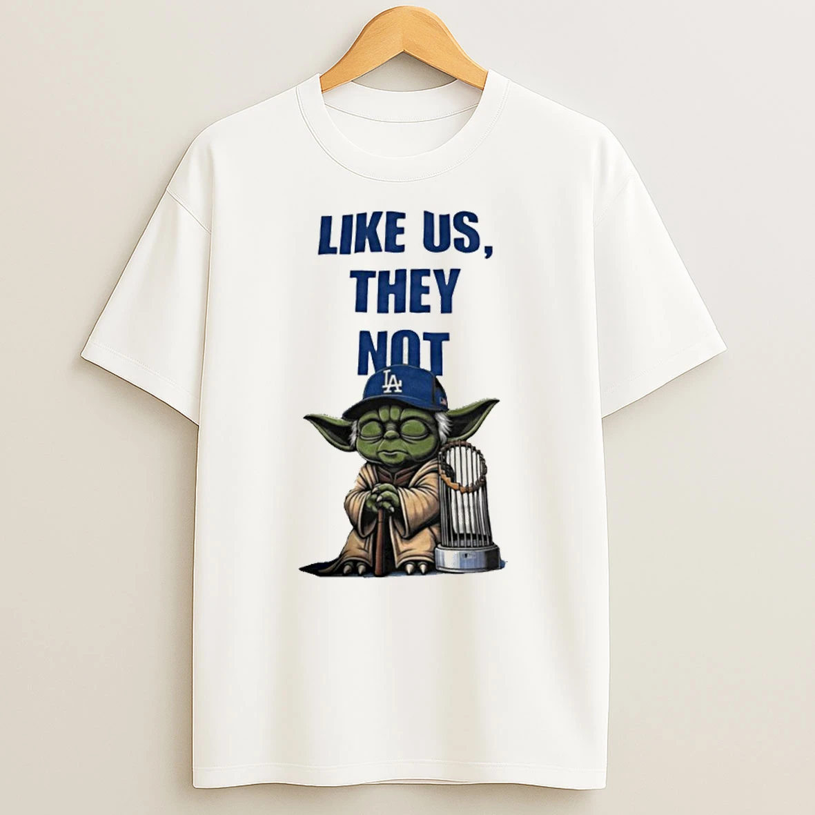 Master Yoda Los Angeles Dodgers Like Us They Not Shirts