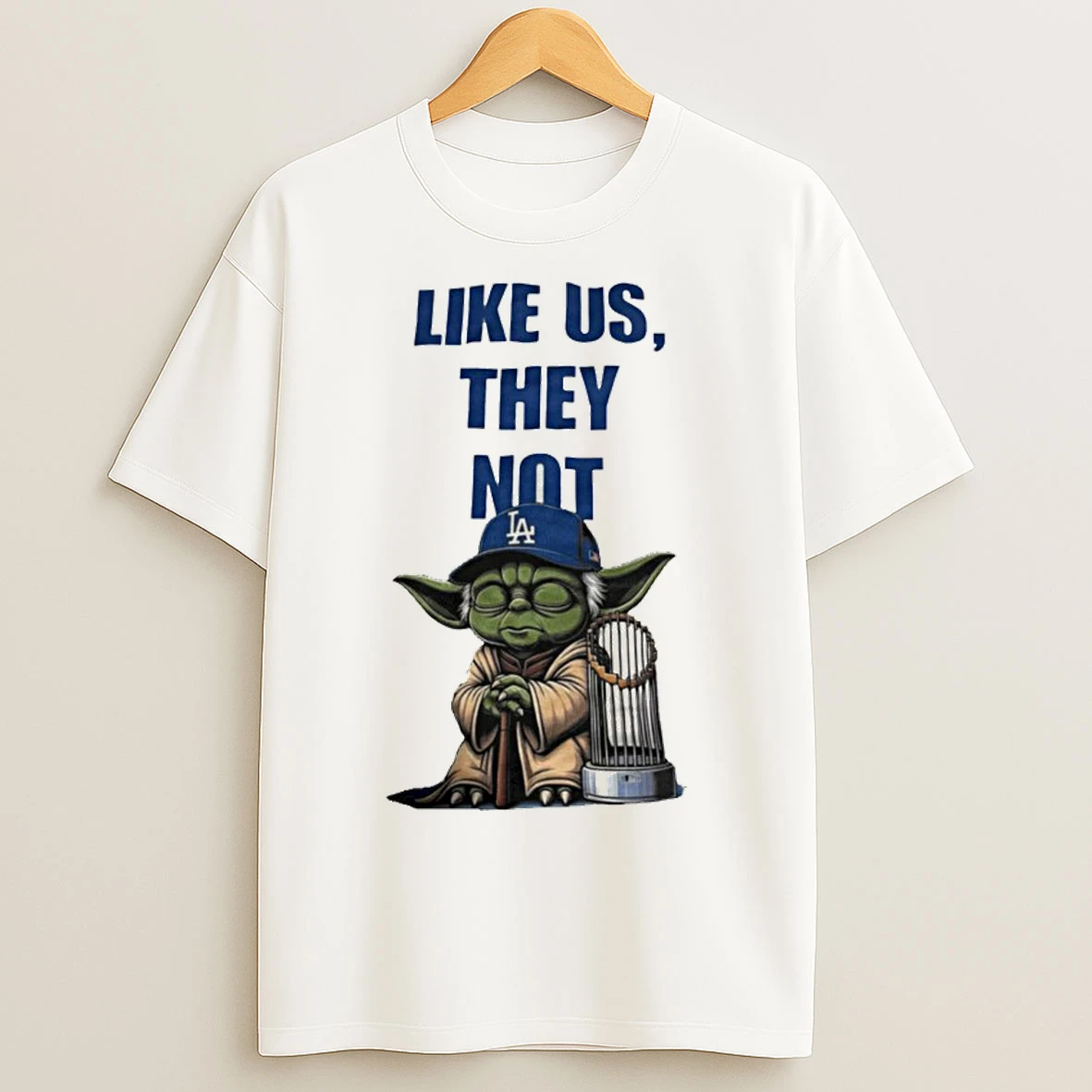 Master Yoda Los Angeles Dodgers Like Us They Not T Shirts