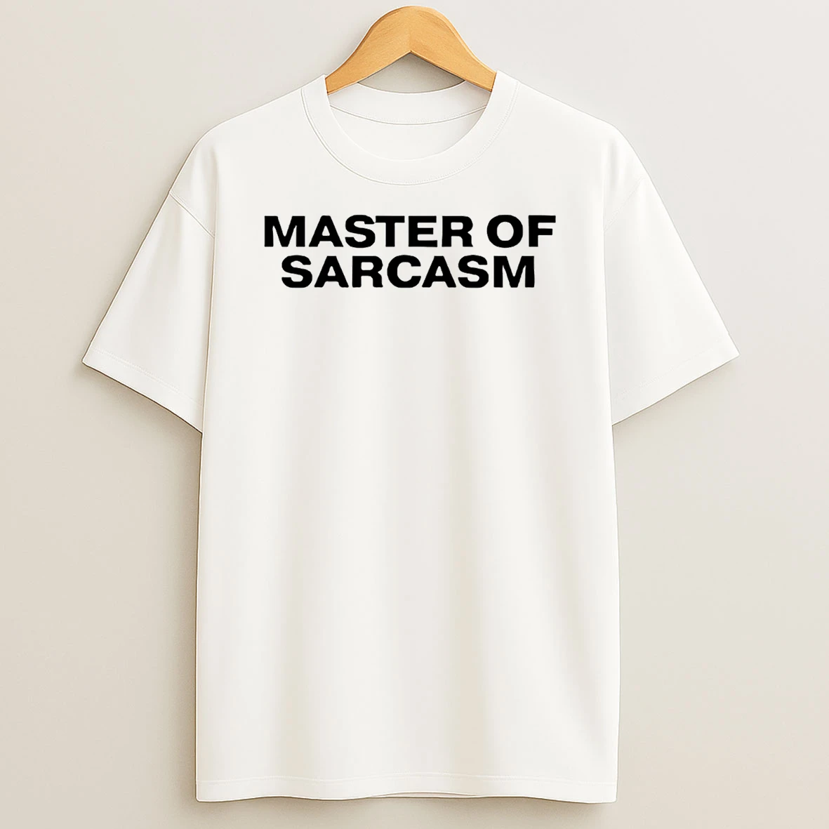 Master Of Sarcasm Shirts