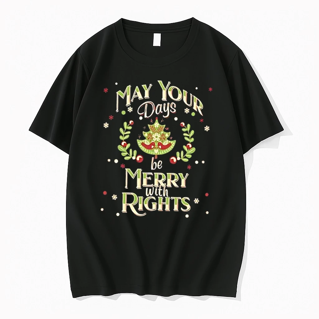 May Your Days Be Merry With Rights Christmas Tree Shirts