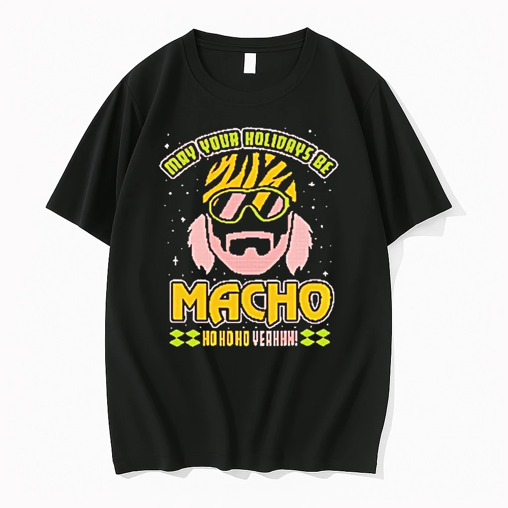 May Your Holidays Be Macho Man Ho Ho Ho Yeah Christmas Shirts
