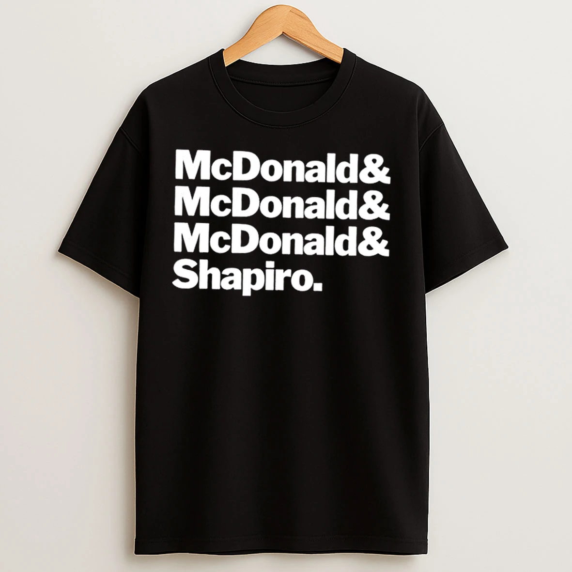 Mcdonald Mcdonald Mcdonald And Shapiro T Shirts
