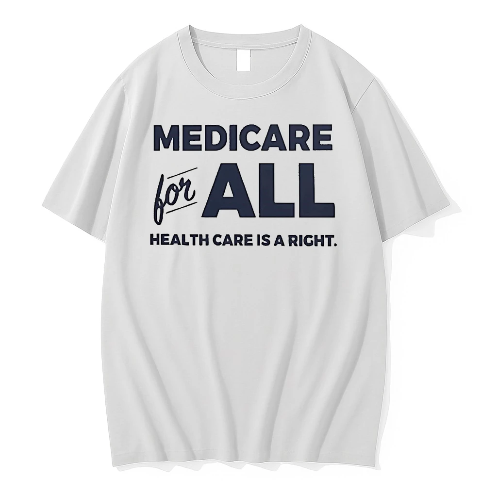 Medicare For All Health Care Is A Right Shirts