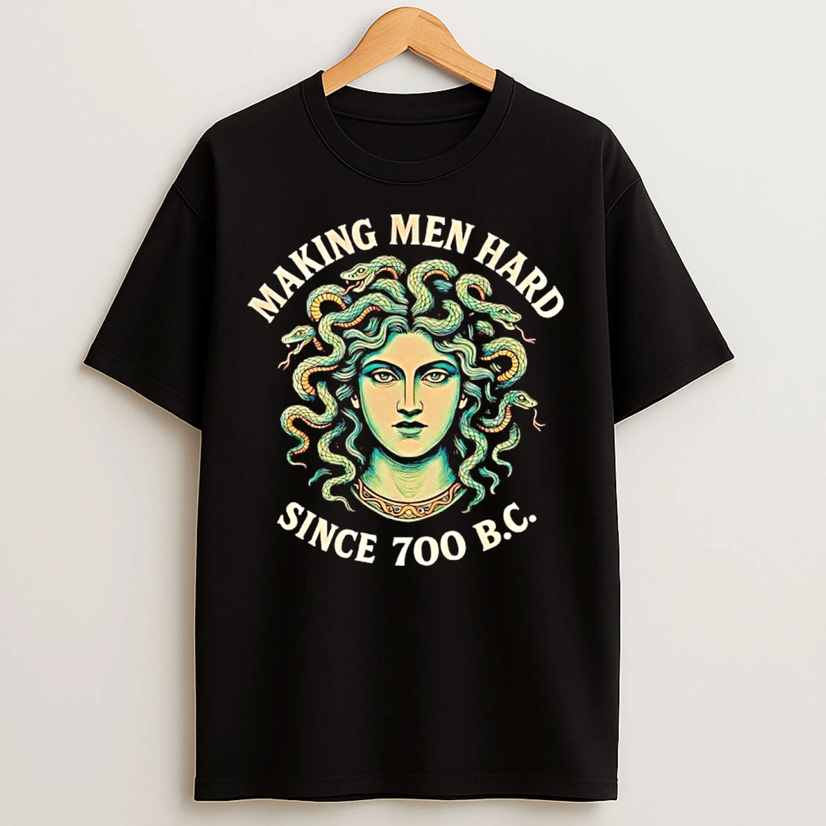 Medusa Myth Making Men Hard Since 700 B C T Shirts