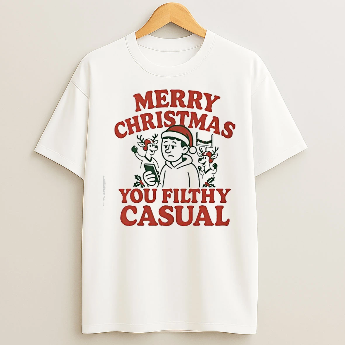 Merry Christmas You Filthy Casual T Shirts