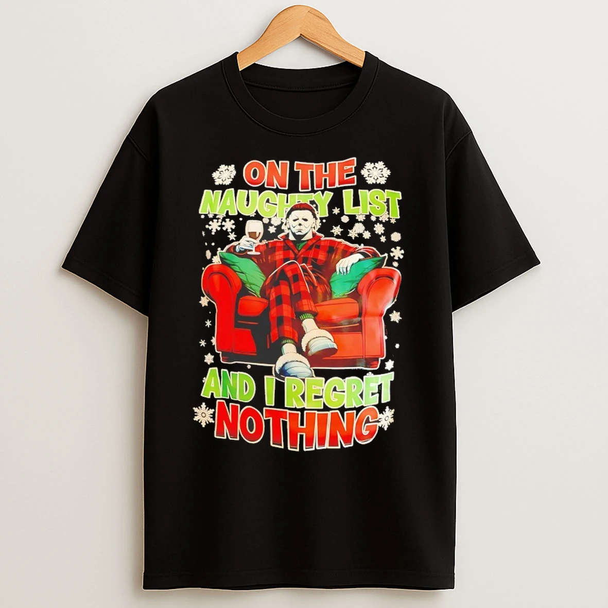 Michael Myers On The Naughty List And I Regret Nothing Christmas T Shirts