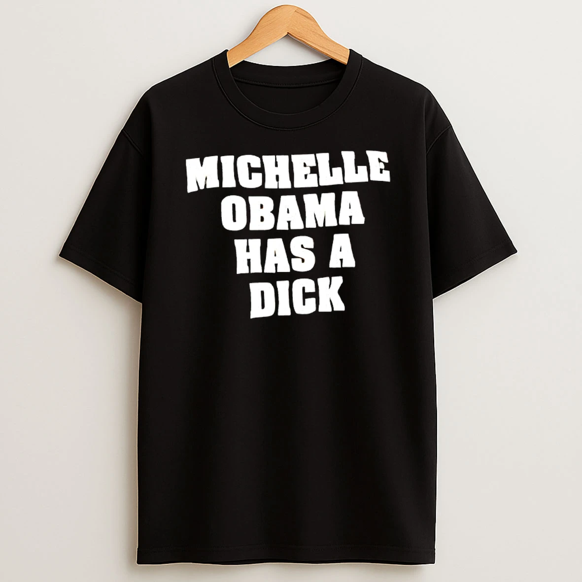 Michelle Obama Has A Dick Shirts