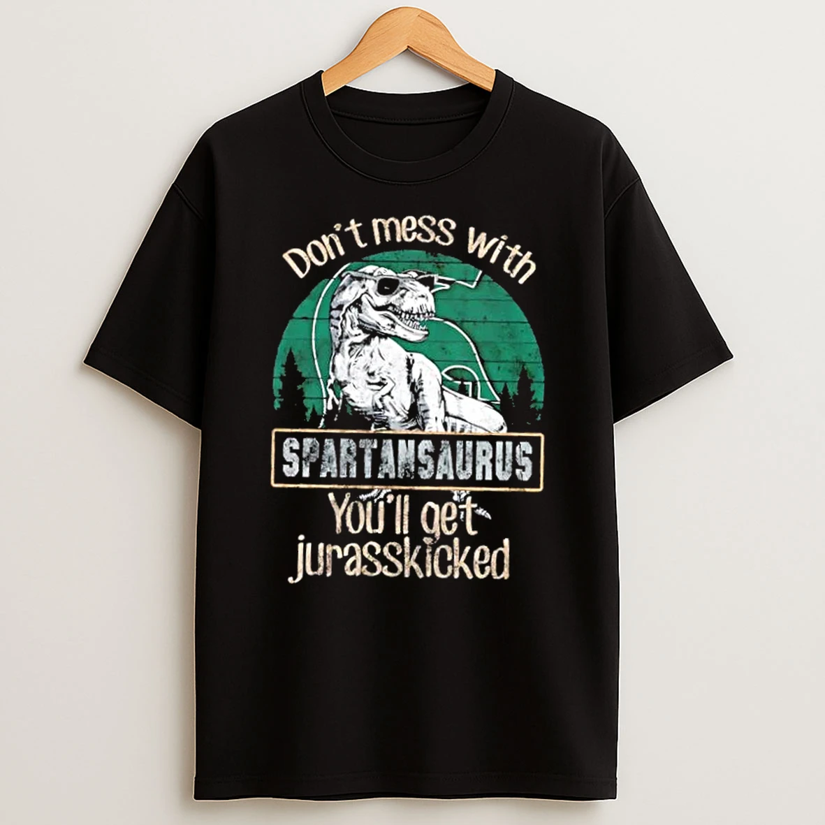 Michigan State Spartans Dont Mess With Spartansaurus Youll Get Jurasskicked Shirts