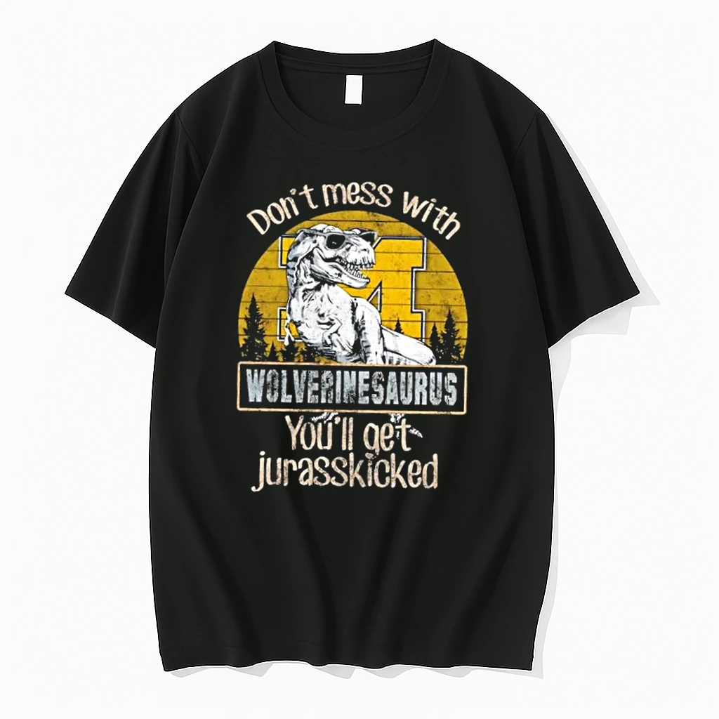 Michigan Wolverines Dont Mess With Wolverinesaurus Youll Get Jurasskicked Shirts