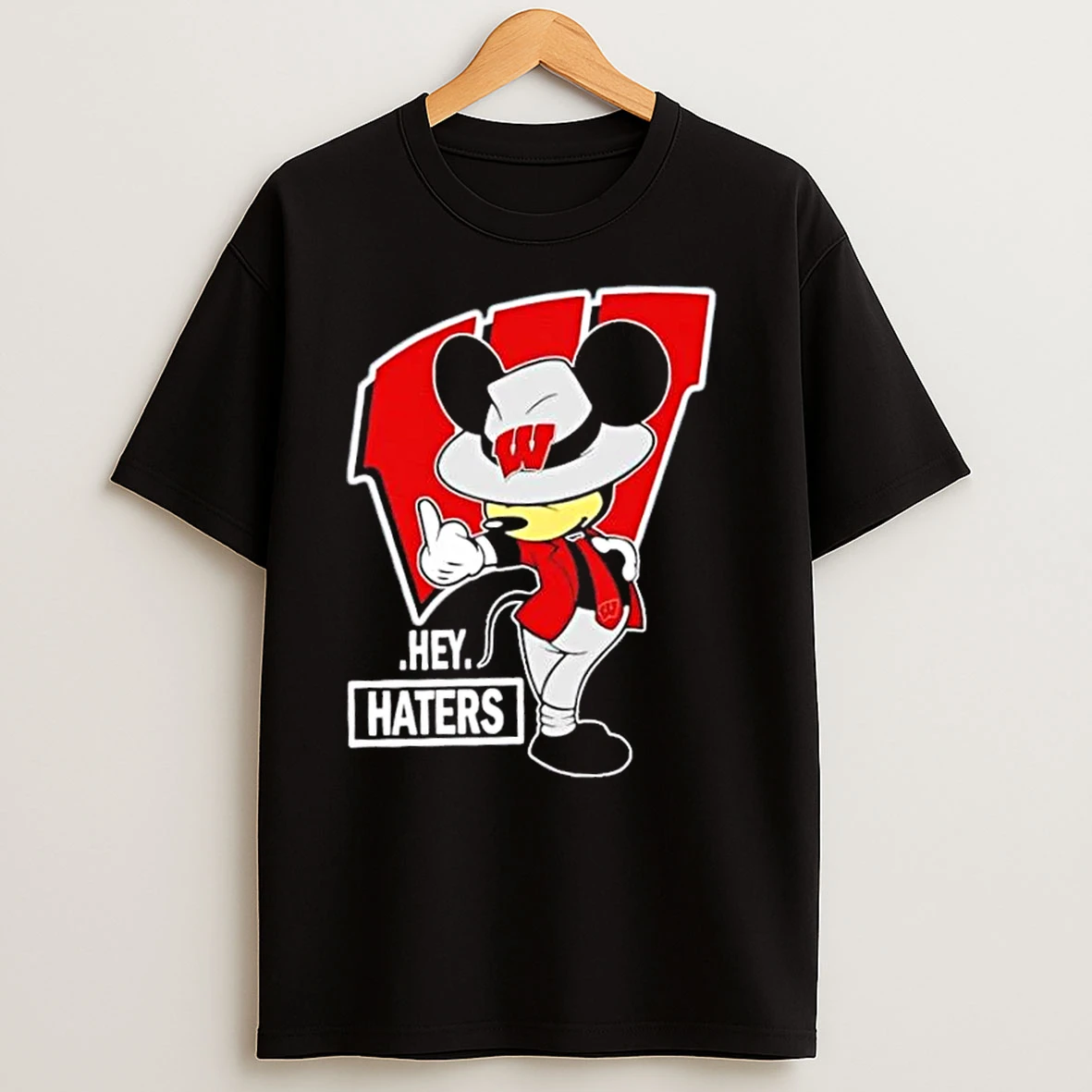 Mickey Hey Hater Wisconsin Badgers Football T Shirts
