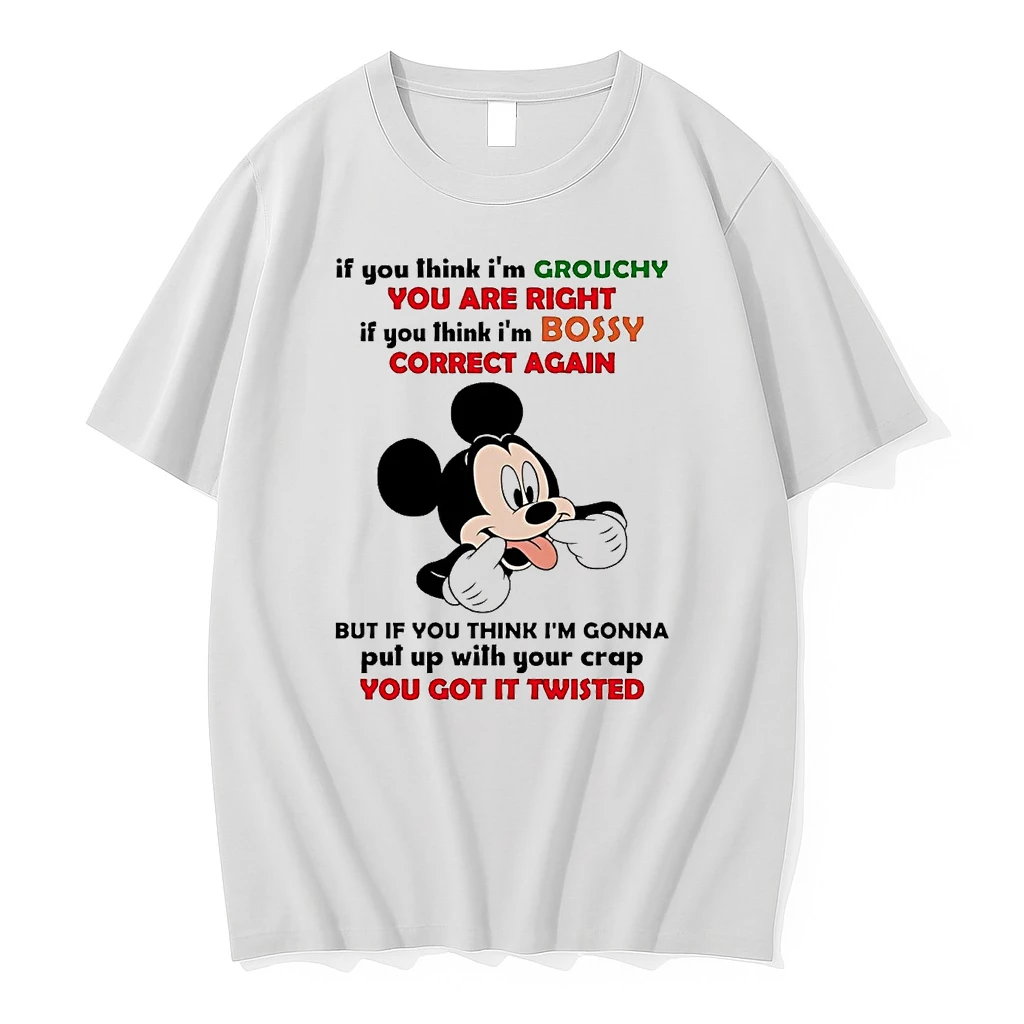 Mickey Mouse If You Think Im Grouchy You Are Right Shirts