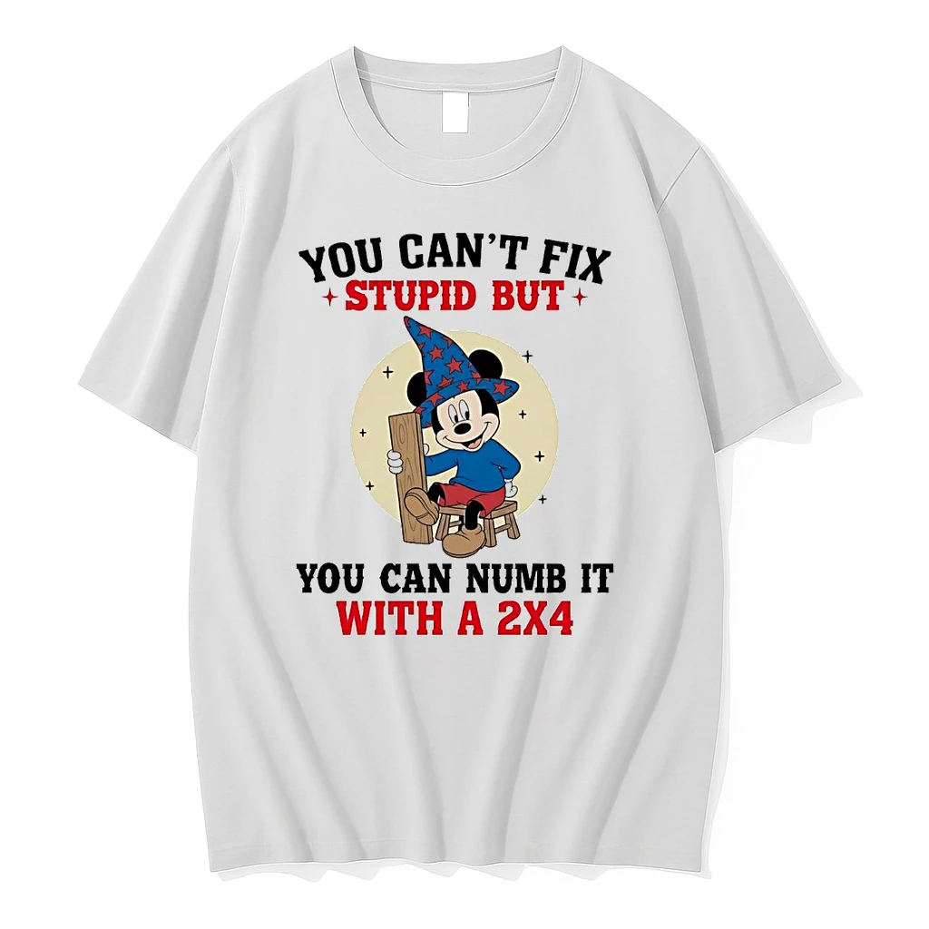 Mickey You Cant Fix Stupid But You Can Numb It With A 2x4 Shirts
