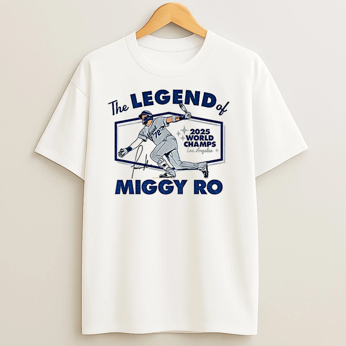 Miguel Rojas Los Angeles Dodgers The Legend Of Miggy Ro World Champs Series 2025 Signature T Shirts