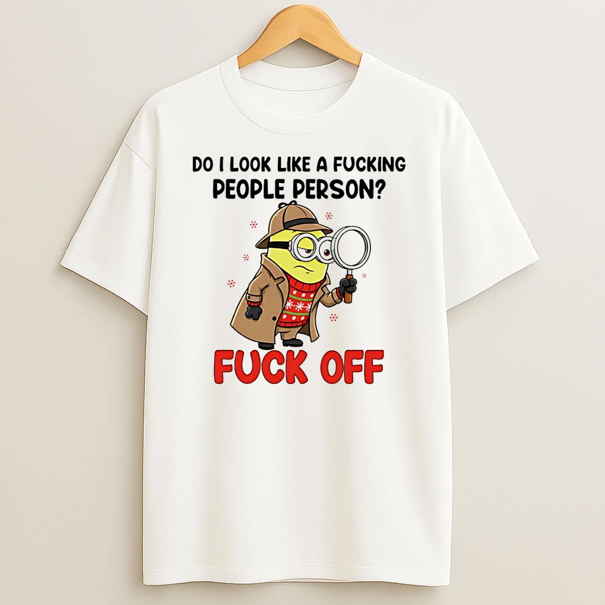 Minion Do I Look Like A Fcking People Person Fuck Off Shirts