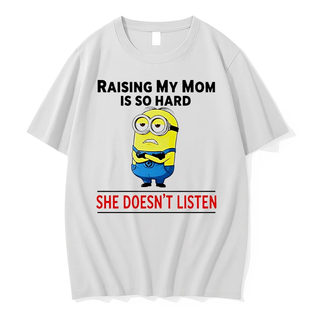 Minion Raising My Mom Is So Hard She Doesnt Listen Shirts