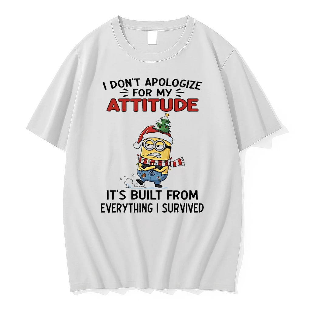 Minions Christmas I Dont Apologize For My Attitude Its Built From Everything I Survived Shirts