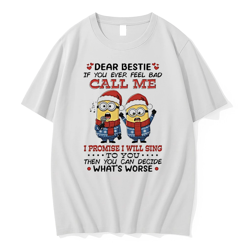 Minions Christmas Dear Bestie If You Ever Feel Bad Call Me I Promise I Will Sing To You Then You Can Decide Whats Worse Shirts