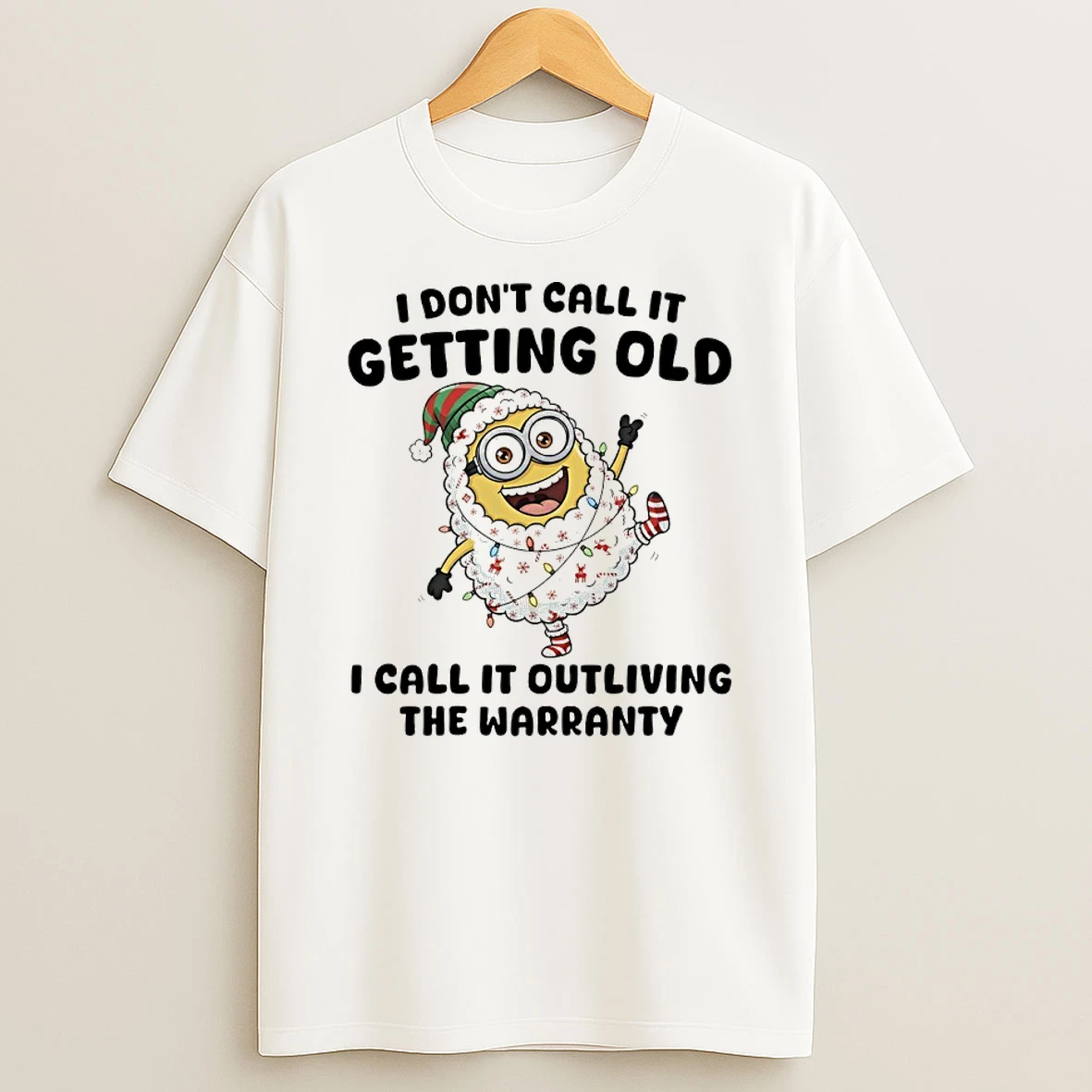 Minions Christmas Light I Dont Call It Getting Old I Call It Outliving The Warranty Shirts