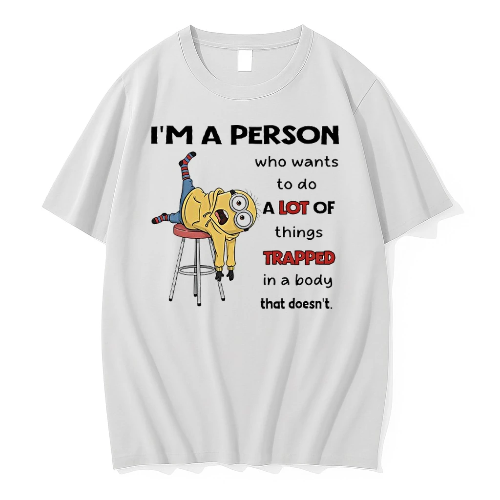 Minions Im A Person Who Wants To Do A Lot Of Things Trapped In A Body That Doesnt Shirts