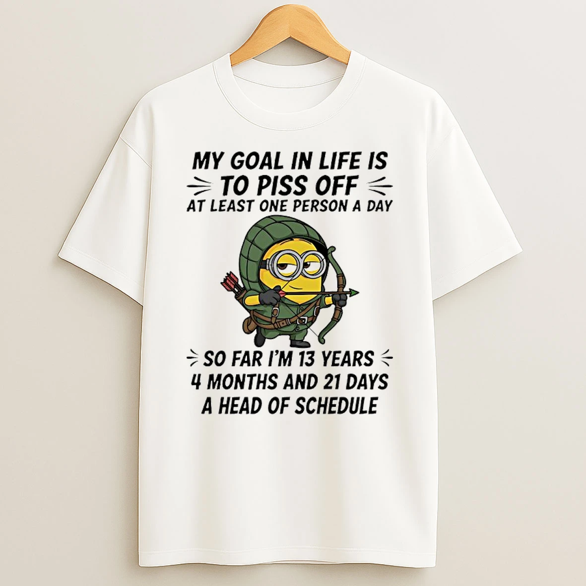 Minions Archery My Goal In Life Is To Piss Off Al Least One Person A Day Shirts