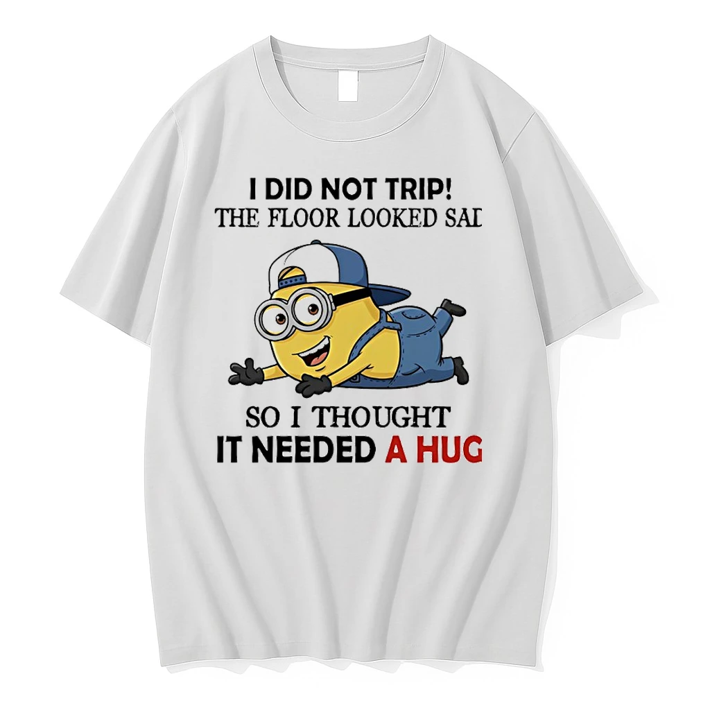 Minions Funny I Did Not Trip The Floor Looked Sad So I Thought It Needed A Hug Shirts