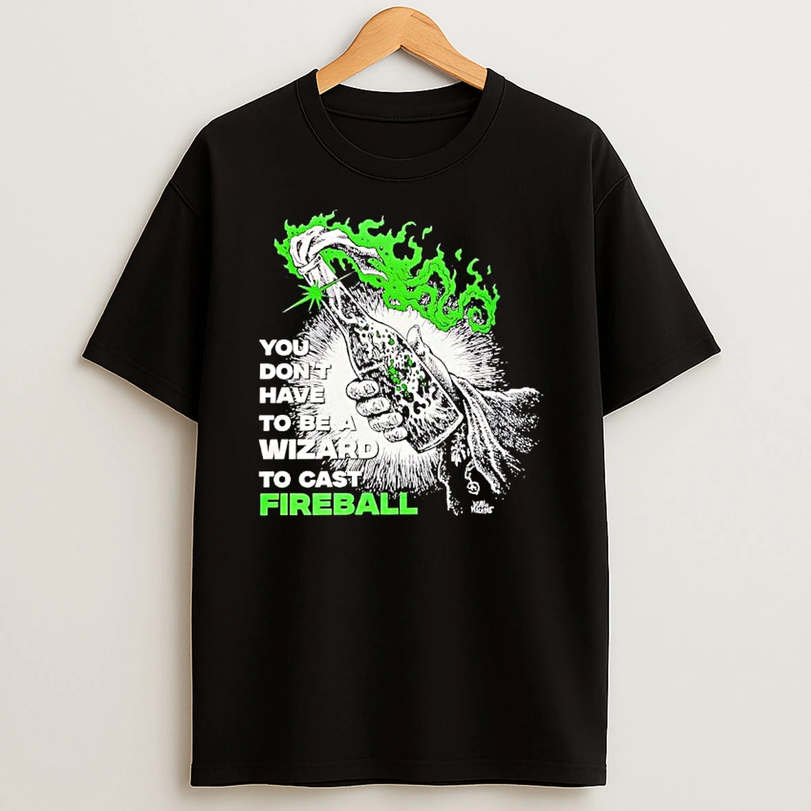 Molotov Cocktail You Dont Have To A Be Wizard To Cast Fireball Macabre Shirts