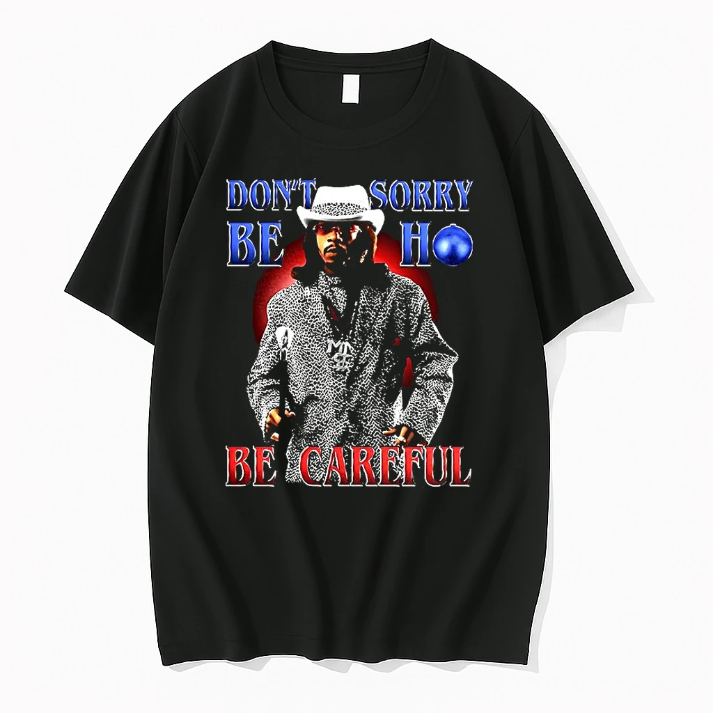 Money Mike Friday After Next Dont Sorry Be Ho Be Careful Shirts