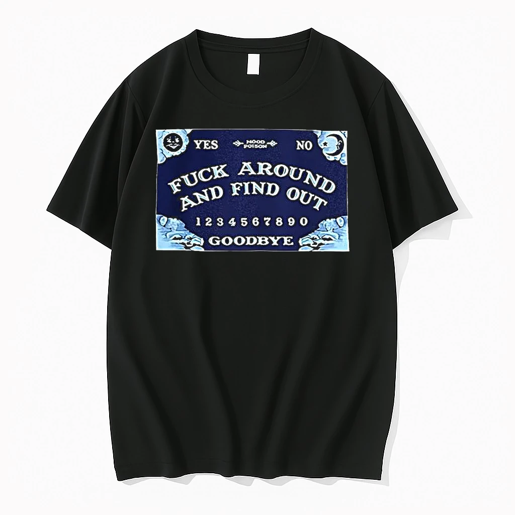 Mood Poison Fuck Around And Find Out Goodbye Ouija Board Shirts