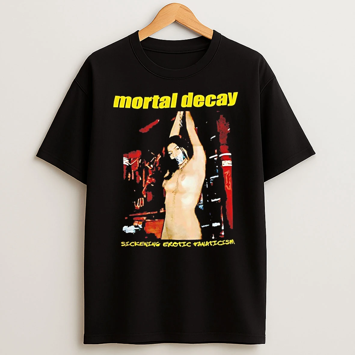 Mortal Decay Sickening Erotic Fanaticism Shirts