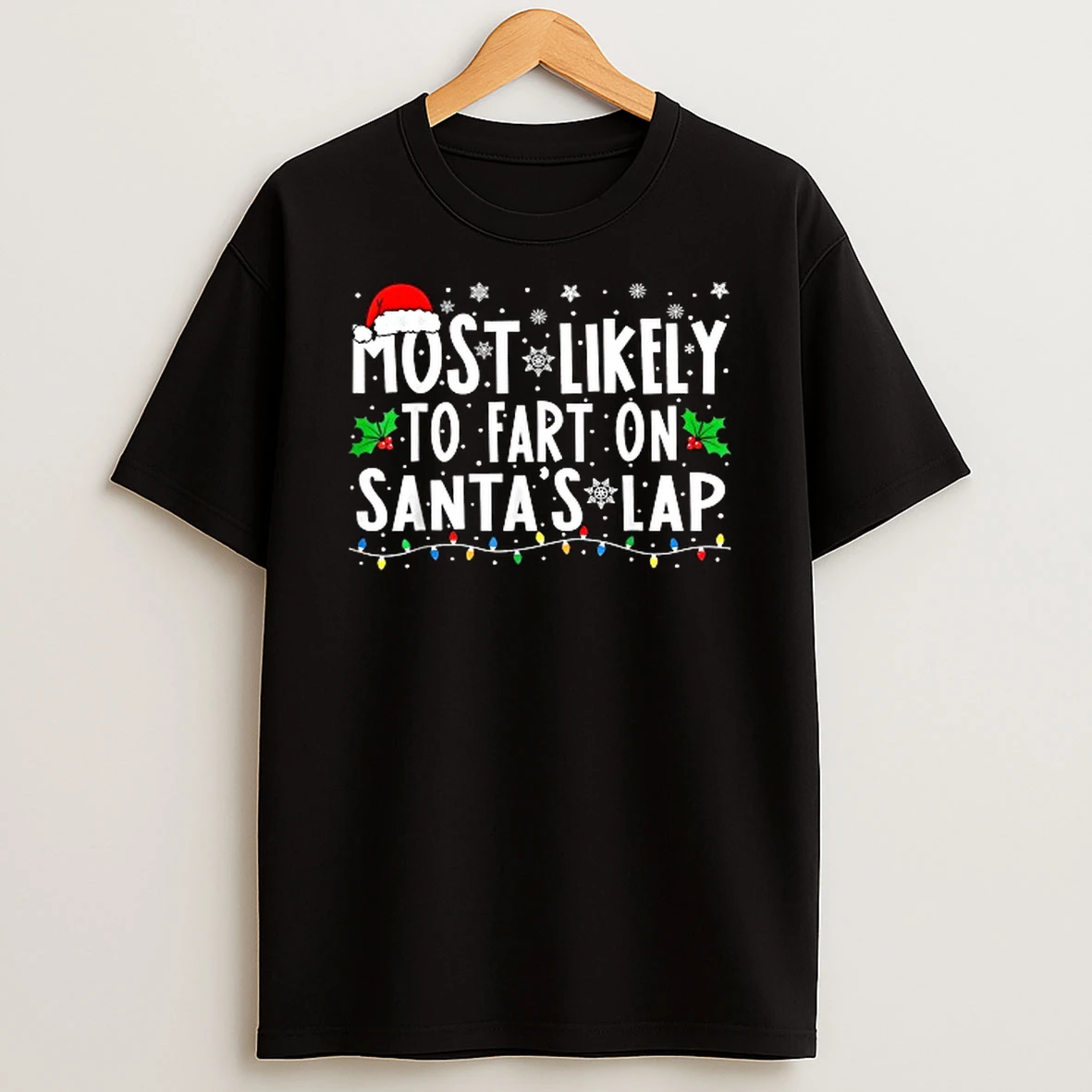 Most Likely To Fart On Santas Lap Christmas Shirts