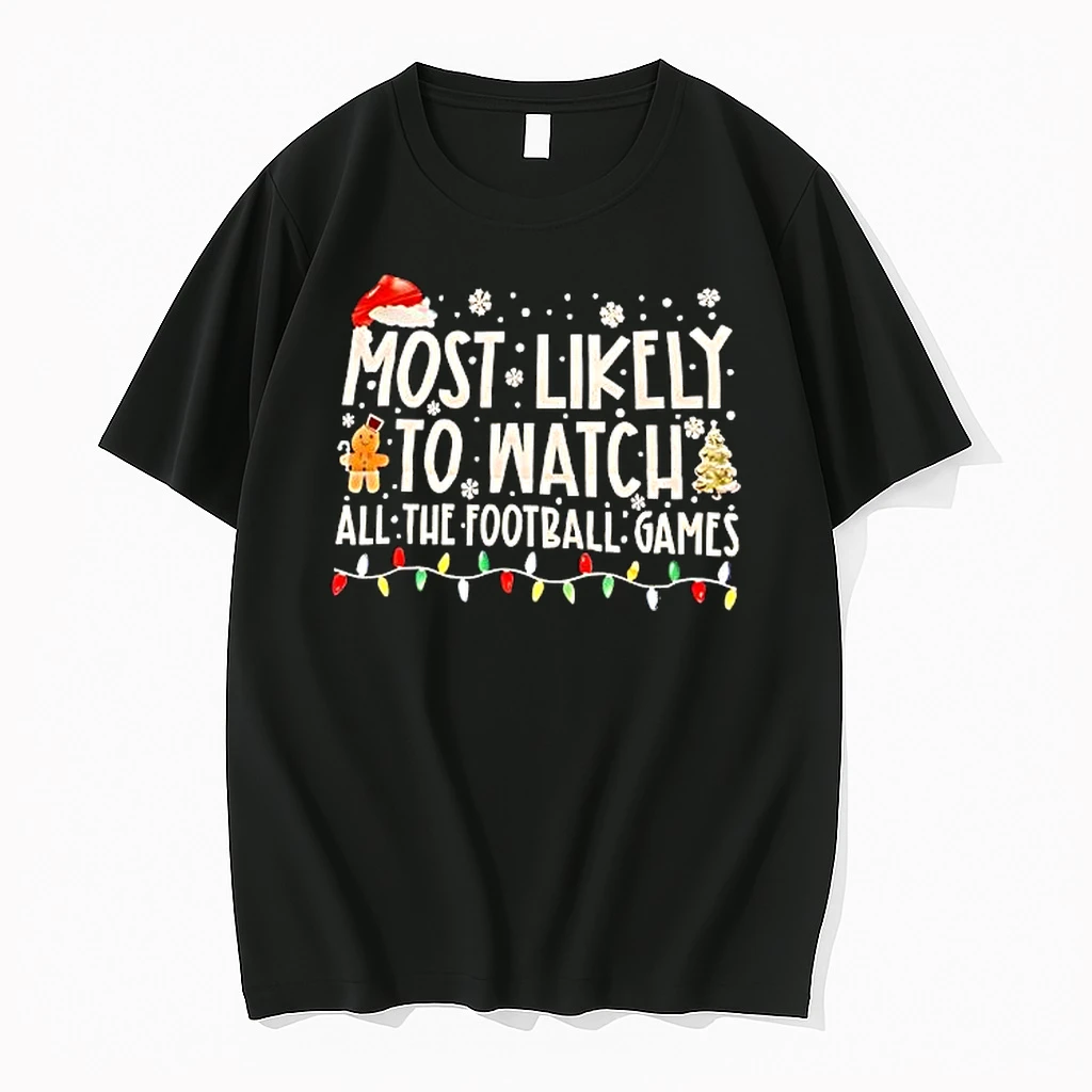 Most Likely To Watch All The Football Games Shirts
