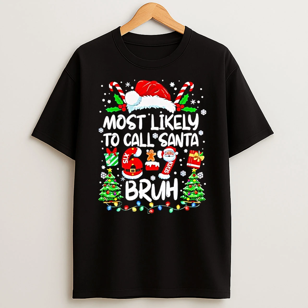 Most Likely To Call Santa 67 Six Seven Bruh Christmas Family Shirts