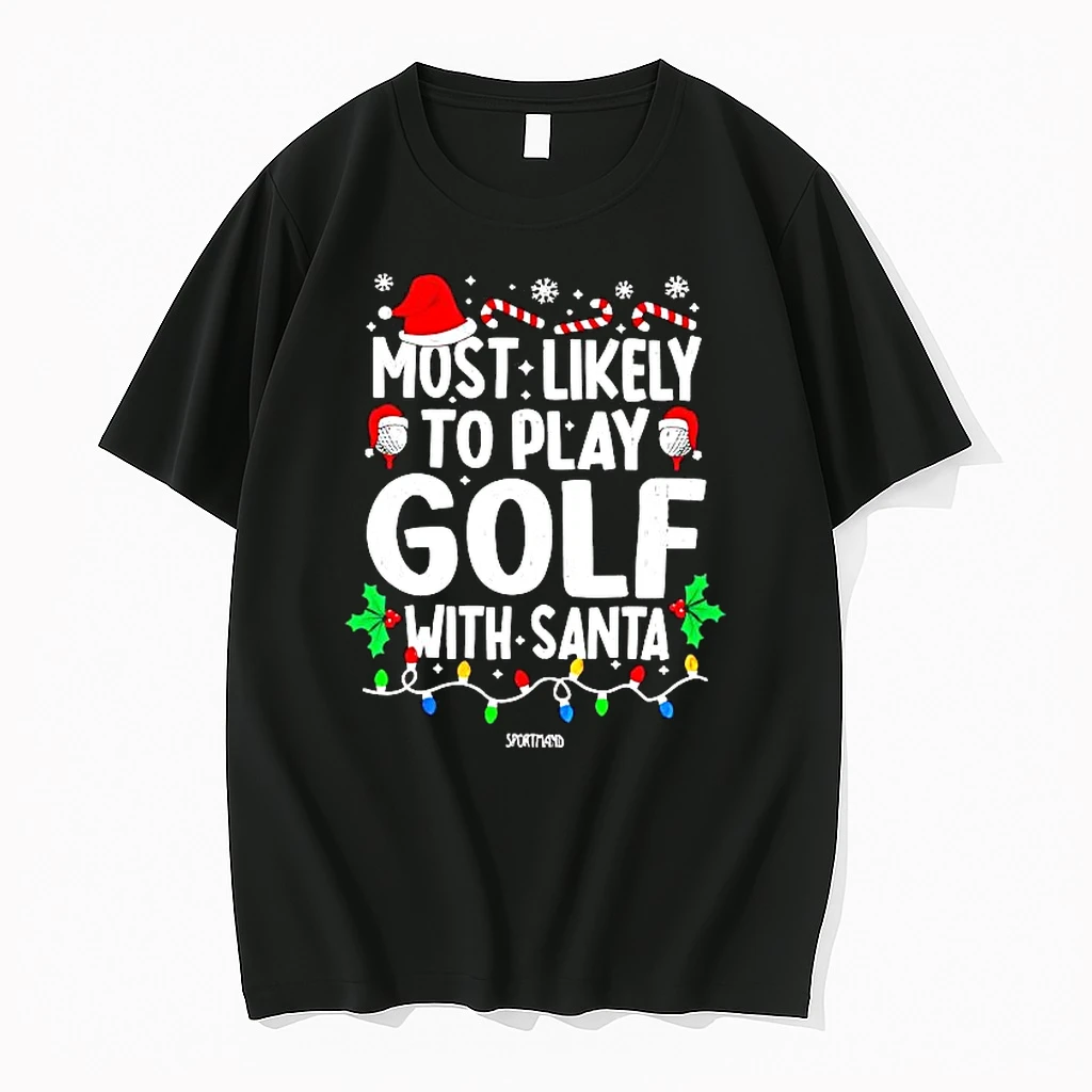 Most Likely To Play Golf With Santa Christmas Shirts