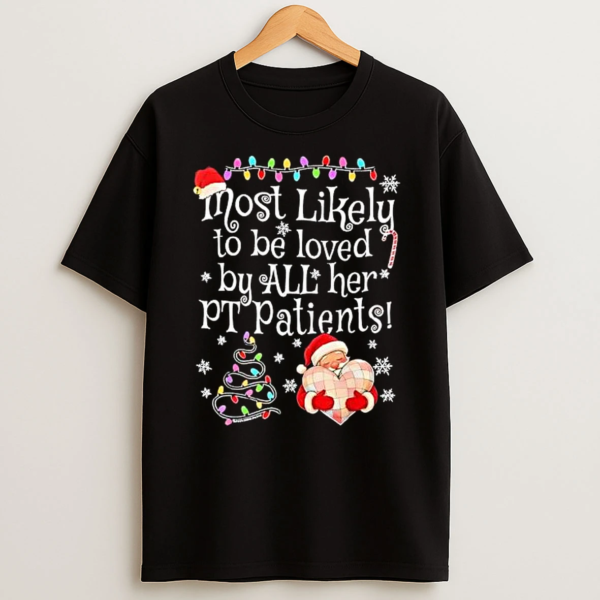 Most Likely To Be Loved By All Her Pt Patients Santa Heart Christmas Shirts